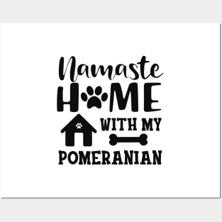 Pomeranian Dog - Namaste home with my pomeranian Posters and Art